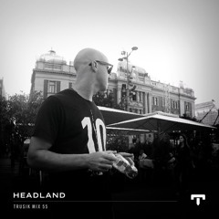 TRUSIK Mix 55: Headland