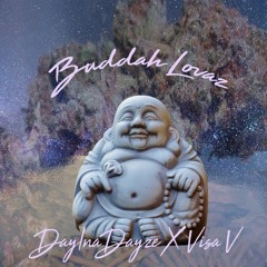 Buddah Lovaz | Ft. Visa V (Prod. By Visa V)