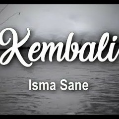 Isma sane kembali (balas lagu derita)