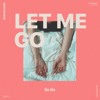 Let Me Go Mp3