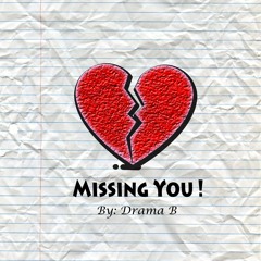 Drama B - Missing You (Prod. Classixs)