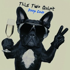 Deep Code - This Two Quiet (Original Mix) FreeDownload