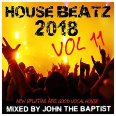 House Beatz 2018 Vol 11 Mixed By John The Baptist