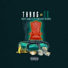 Thang or Two (Zouti Gang P ft. Finessin' Blanco)