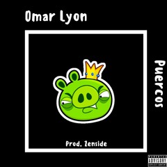 Omar Lyon- Puercos (Prod. Zenside)