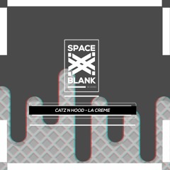 Catz N Hood - La Creme (Original Mix)