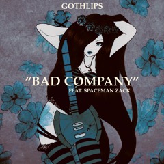 badluckboys - bad company (ft. spaceman zack)