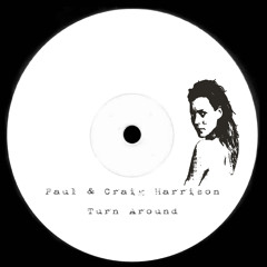 Paul & Craig Harrison - Turn Around