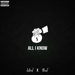 b.strad x thad - all i know