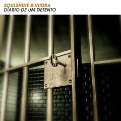 Soulshine & Viidra - Diario De Um Detento  [𝐁𝐔𝐘->𝐅𝐑𝐄𝐄 𝐃𝐋]