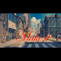 Make It By:  N.I.N.I.E 3:30