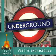 LSV #012 - O Underground