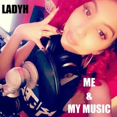 Lady H - Me & My Music