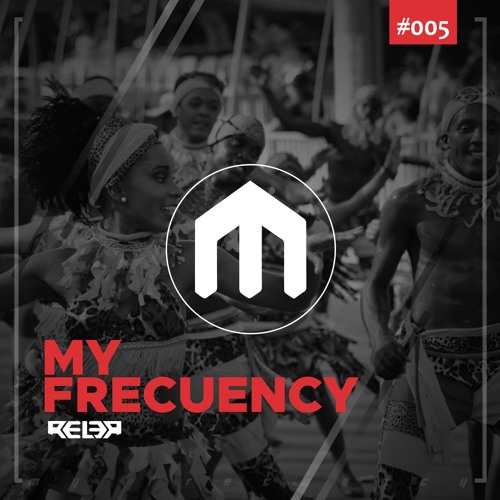 Rel3r - My Frequency # 005 [Colombia Baila]