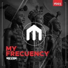 Rel3r - My Frequency # 003 [La Tribu Radio]