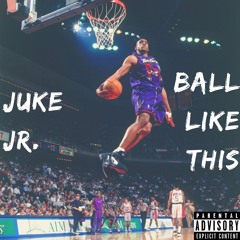 Ball Like This(Prod. By RSoundz)