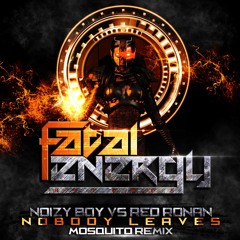 Noizy Boy & Red Ronan - Nobody Leaves (Mosquito Remix)