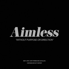Aimless ft. Leon Thomas & Lexi Alijai (Prod. by Keys Open Doors)