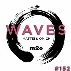Waves#152- m2o Radio (IT) by Mattei & Omich / 25.06.18 (Download)