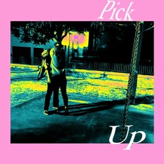 Pick Up ft. Conner Herron