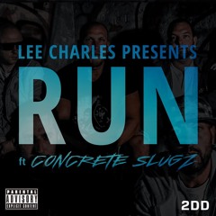 Lee Charles - Run (ft Concrete Slugz)