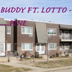 Pine Ft. BuddyFE