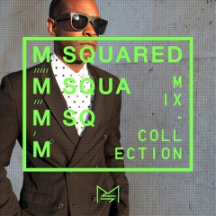 M-SQUARED MIX COLLECTION #29