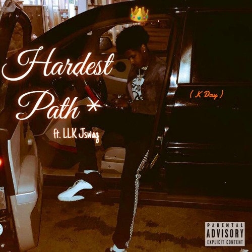Hardest Path* (K Day) ft. LLK Jswag