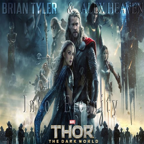Alex Heaven & Brian Tyler - Into Eternity