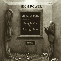 Michael Felix - High Power (Tony Mafia Remix) MAFIA RECORDS.mp3
