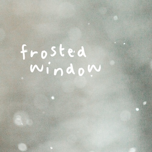 Frosted Window