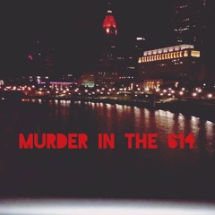 (MURDER IN THE 614)- MBG YvngSlay x BMG Daniel