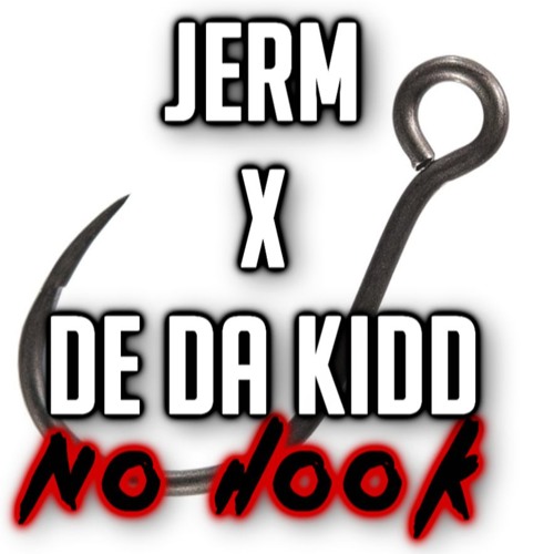 Jerm x De Da Kidd - No Hook