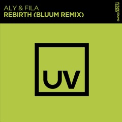 Aly & Fila - Rebirth (Bluum Remix) [FSOE UV]