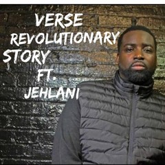 Revolutionary Story ft Jehlani