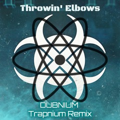 Excision & Space Laces - Throwin' Elbows (Dubnium Trapnium Remix)