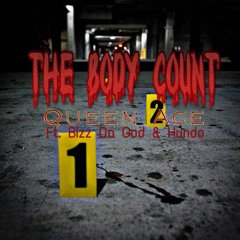 The Body Count - Queen Ace Ft. Bizz Da God & Hundo