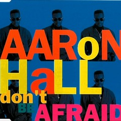 Aaron Hall “Don’t Be Afraid” (Remix) (1991)