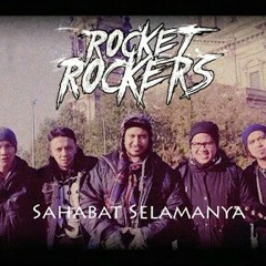 Rocket Rockers-Sahabat Selamanya