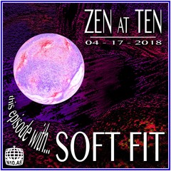 Zen At Ten w/ Soft Fit