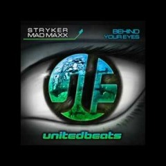 Stryker & Mad Maxx - Behind Your Eyes