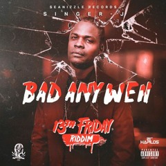 SINGER J - STEP TO THEM BRAVE (13TH FRIDAY RIDDIM)JUNE 2018