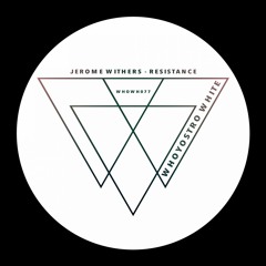 Jerome Withers - Resistance [WHOWH077]