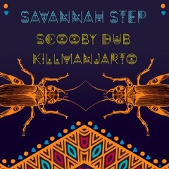 Scooby Dub & Killmanjarto - Savannah Step (tshabee Remix)