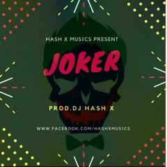 Official Song |DJ Hash X - Joker
