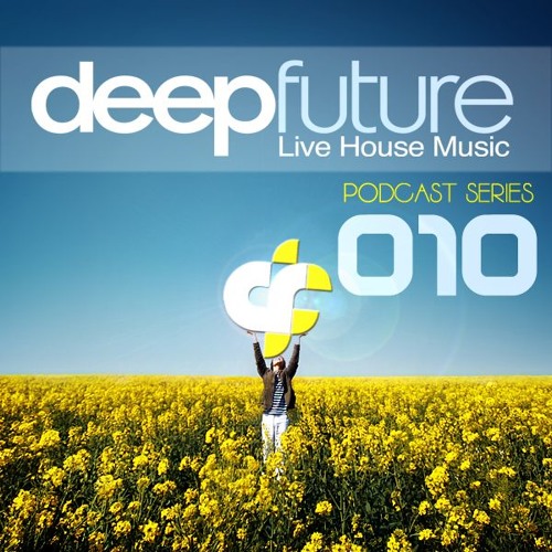 Deep Future ® - Podcast Series 010