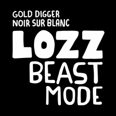Lozz - Beast Mode [Gold Digger & Noir sur Blanc]