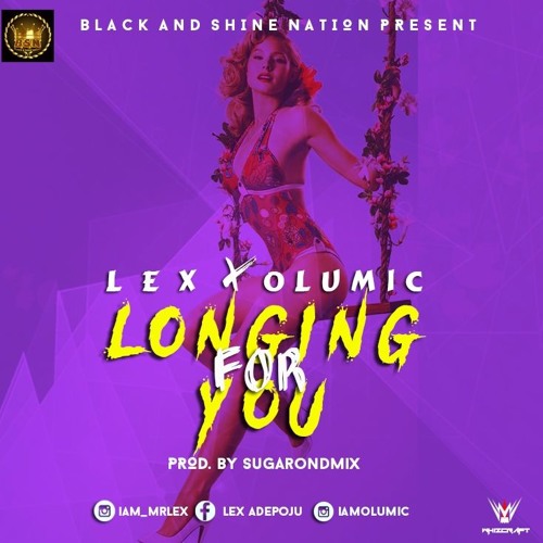 Longing 4 You_Lex ft Olu Mic