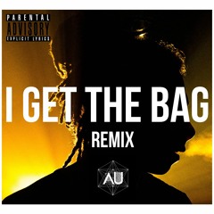 I get The Bag (JÆK REMIX)