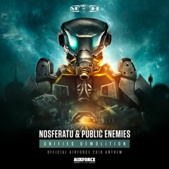 Nosferatu & Public Enemies - Unified Demolition (Official AIRFORCE Festival 2018 Anthem)